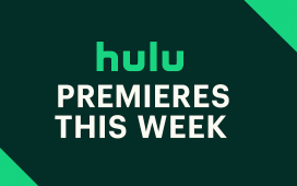 Hulu Premieres This Week 7 july